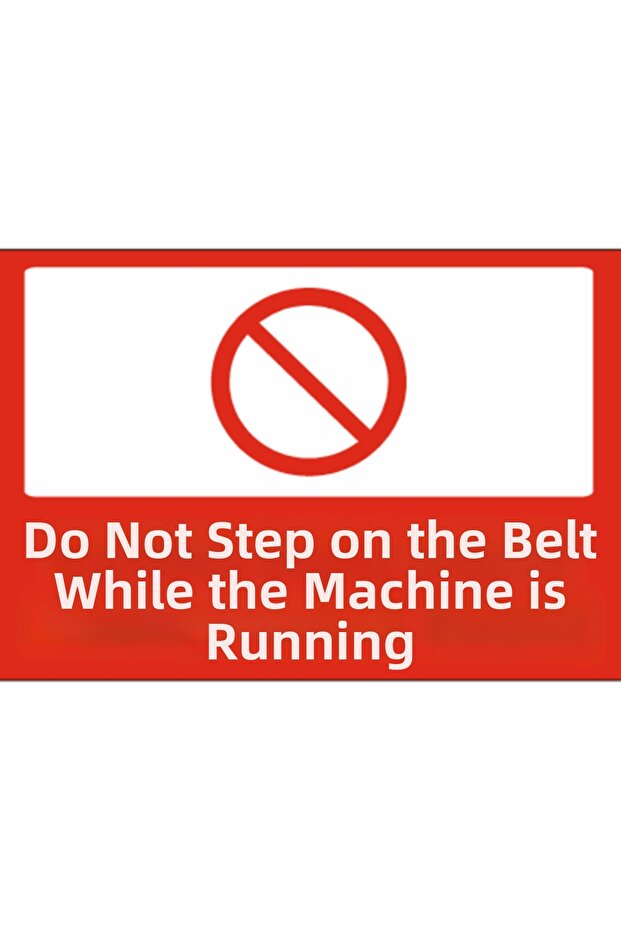Warning: Do Not Go on the Belt While the Machine Is Running – 3 mm Forex Warning Sign 25 cm × 35cm
