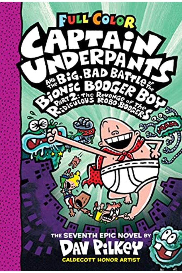 Captain Underpants #7 And The Big, Bad Battle Of The Bionic Booger Boy, Part 2: