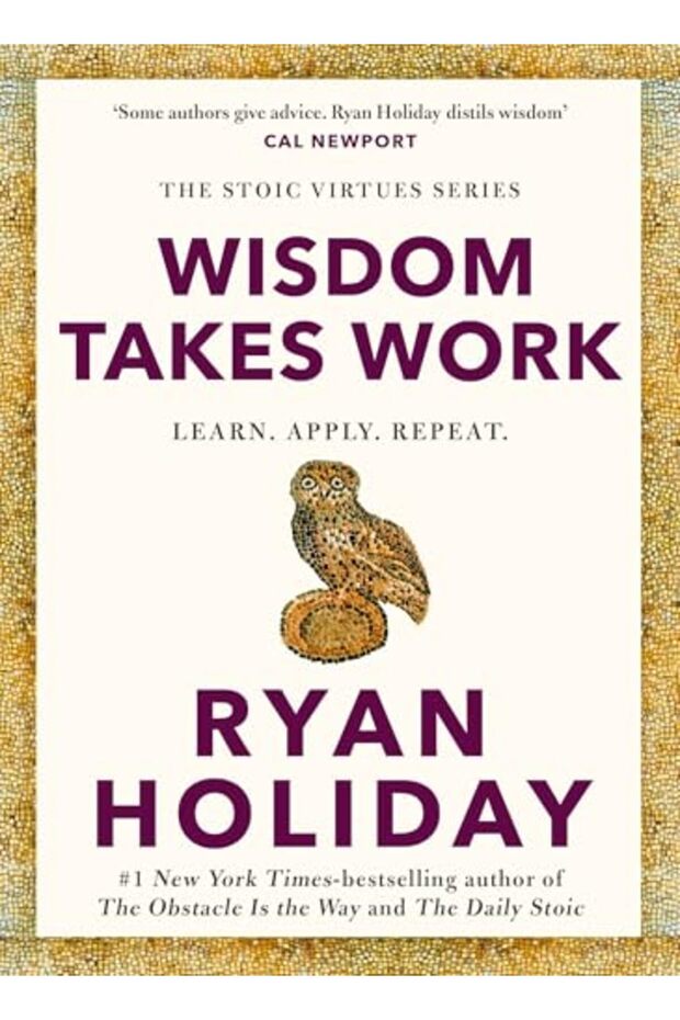 Wisdom Takes Work: Learn. Apply. Repeat. - 1
