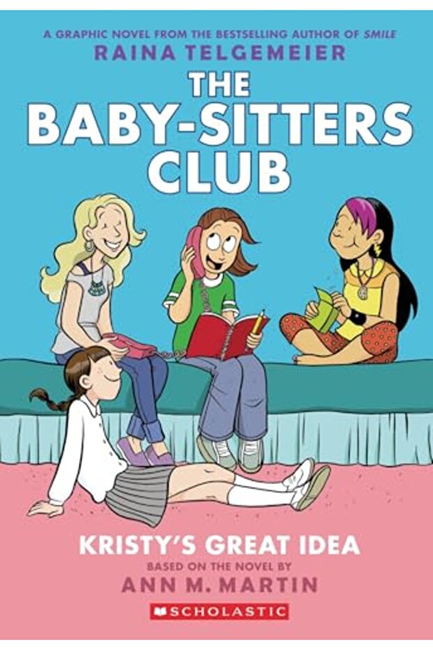 Kristy'S Great Idea: A Graphic Novel (The Baby-Sitters Club #1)