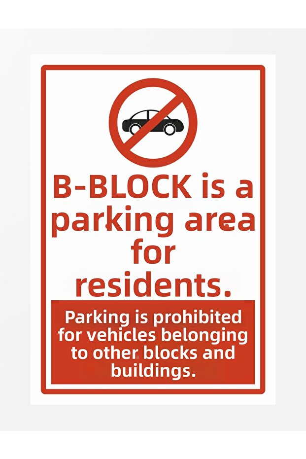 B Block Residents' Area Is a Parking Area Polycarbonate Sign Plate 35X50 cm