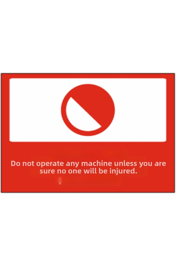 Never Operate Any Machine Without Being Sure No One Will Be Injured Dekota 25 cm × 35cm