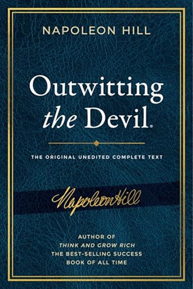 Outwitting the Devil: The Complete Text, Reproduced from Napoleon Hill's Original Manuscript, Includ