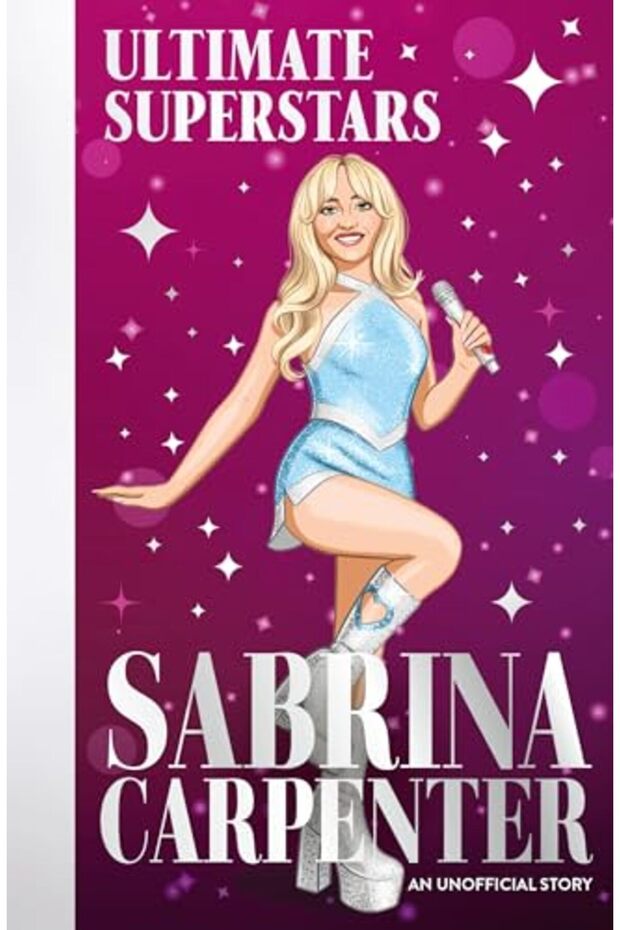 Ultimate Superstars: Sabrina Carpenter: When Dreams Come True