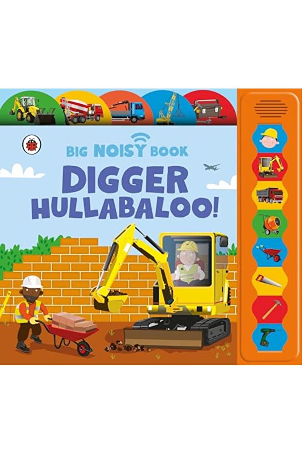 Digger Hullabaloo! Big Noisy Book: A Noisy Book
