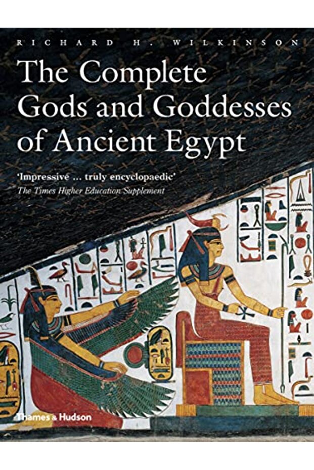 The Complete Gods and Goddesses of Ancient Egypt