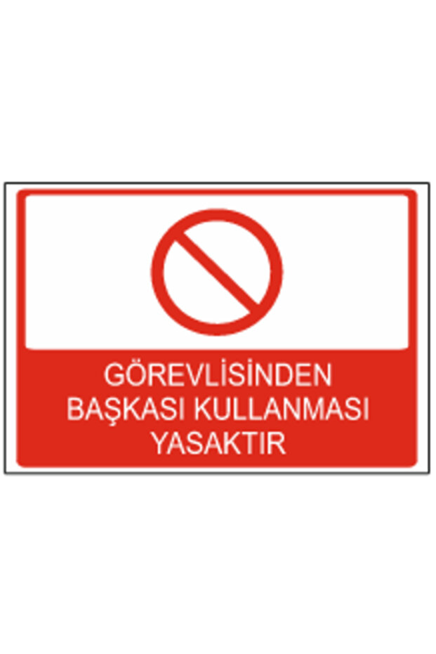 Prohibited for Anyone but the Designated Person to Use Dekota – 3 mm Forex Warning Sign 25 cm × 35cm