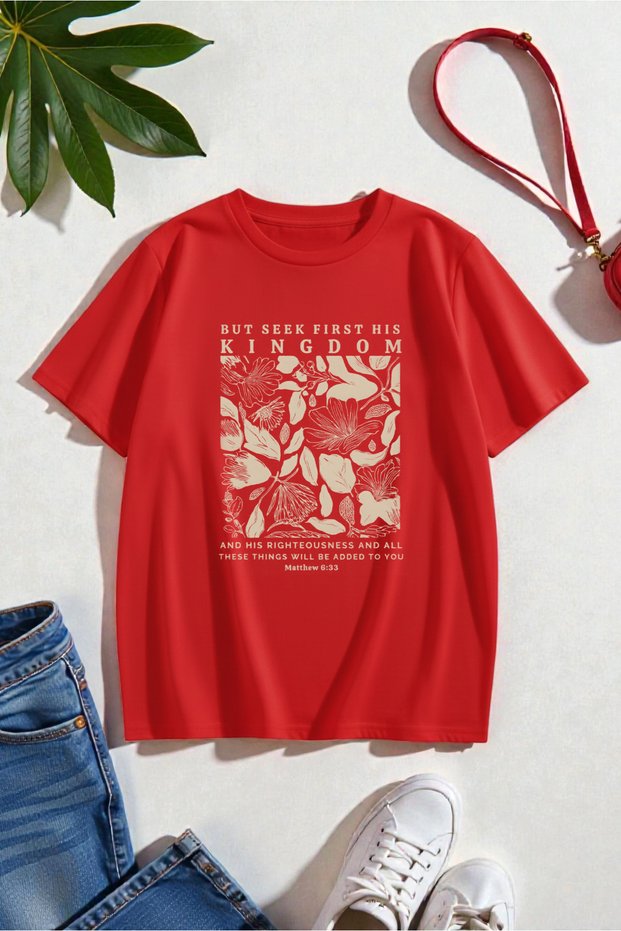 But Seek First His Kingdom Printed Design Tshirt