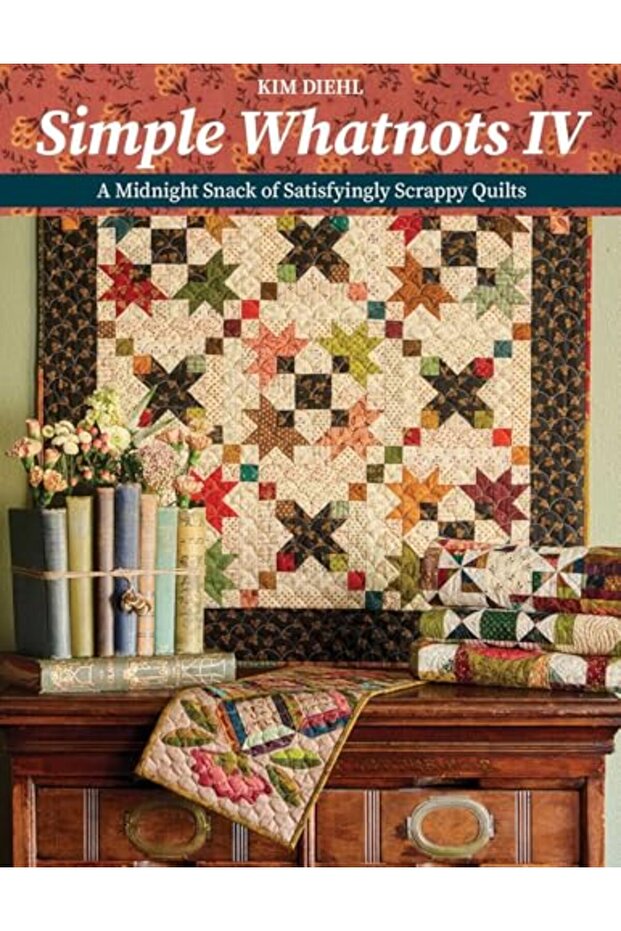 Simple Whatnots IV: A Midnight Snack of Satisfyingly Scrappy Quilts