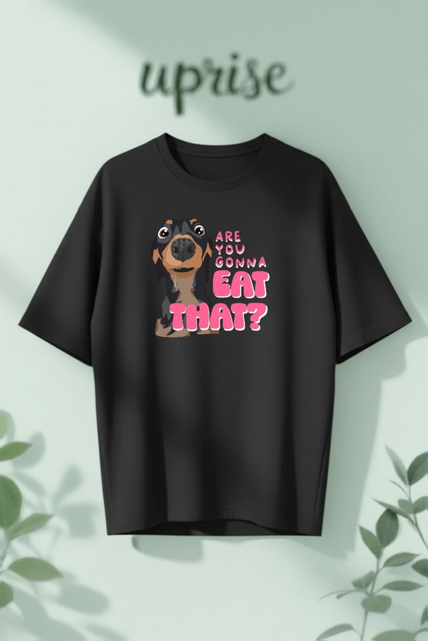 Are You Gonna Eat That Dog Printed Cotton Lu Oversized T-Shirt