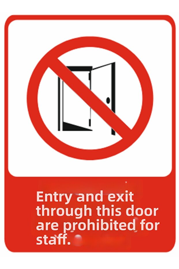 Staff Entering and Exiting This Door Is Prohibited Dekota Printing – 3 mm Forex Warning Sign 25 cm × 35cm