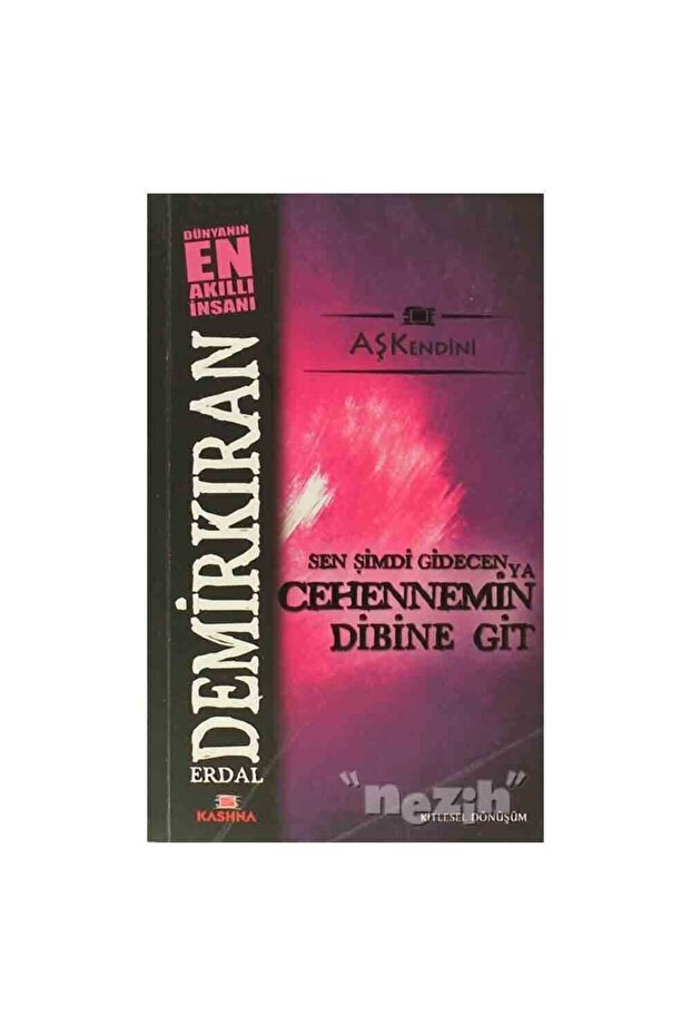 Sen Şimdi Gidecen Ya Cehennemin Dibine Git