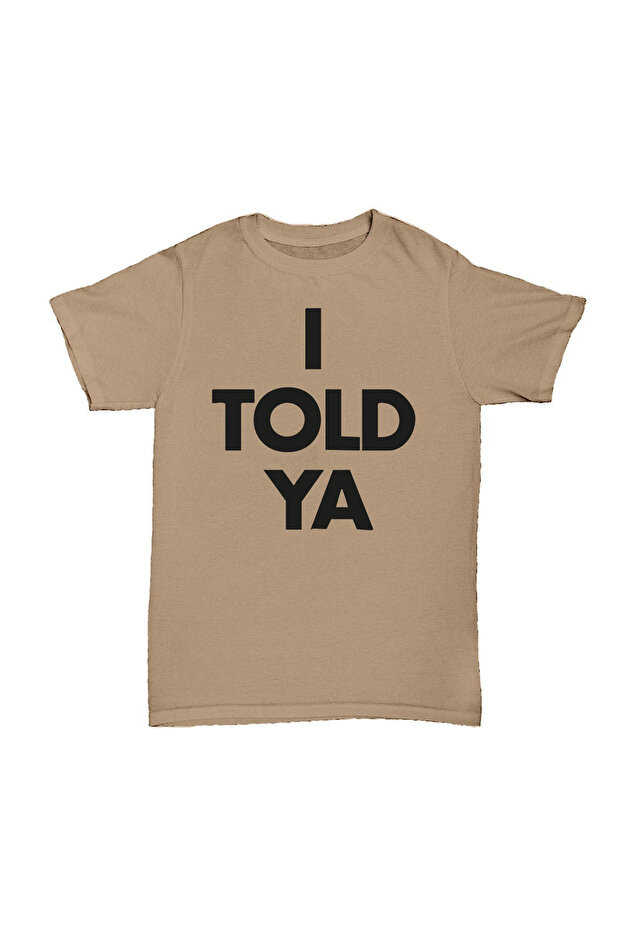 I Told Ya Printed Cotton T-Shirt