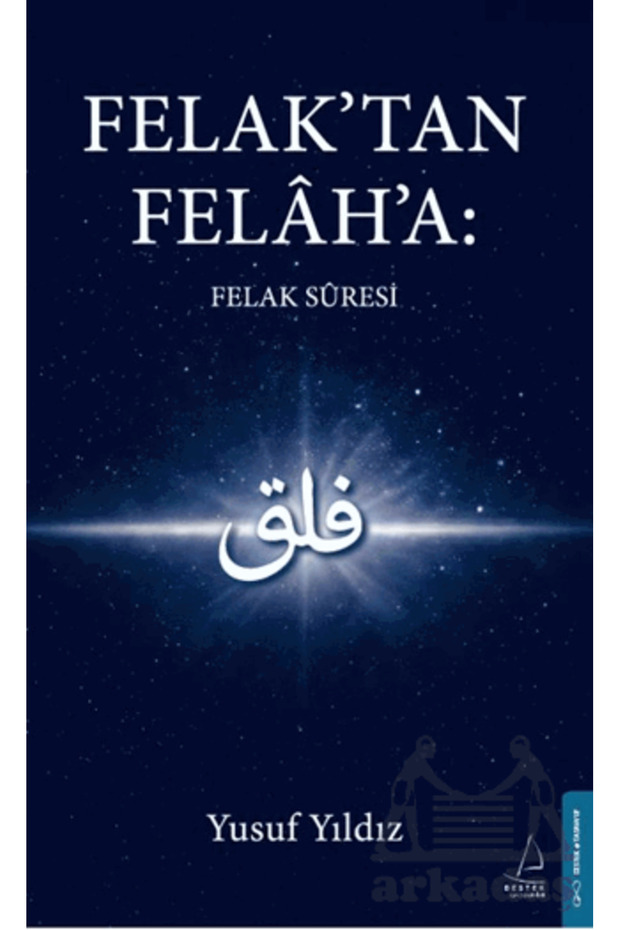 Felak’Tan Felah’A: Felak Suresi