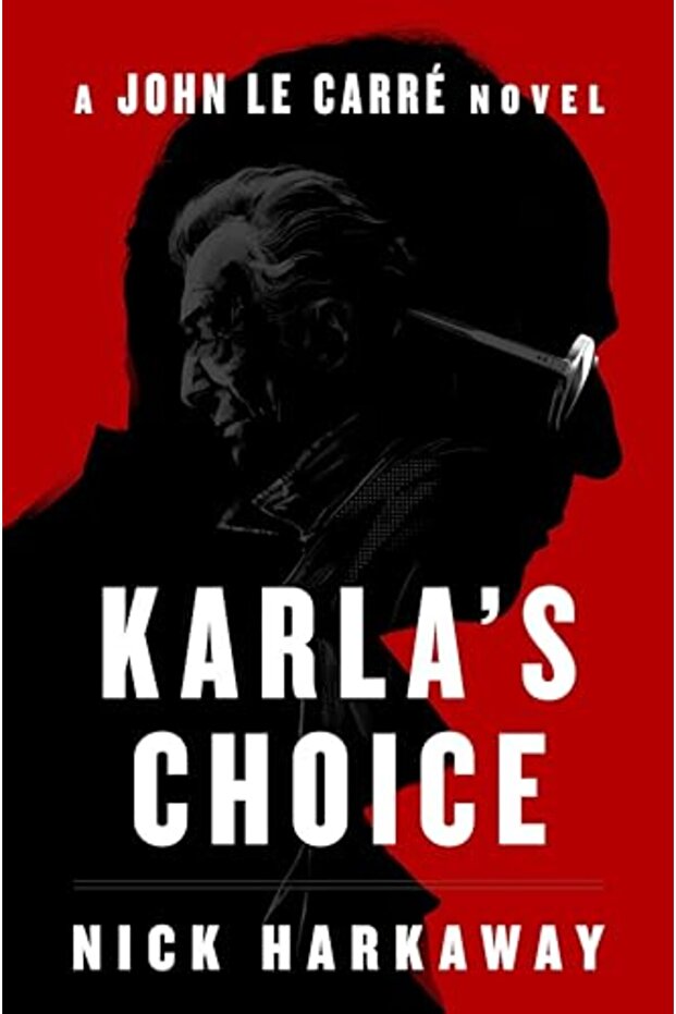 Karla's Choice: A John le Carre Novel