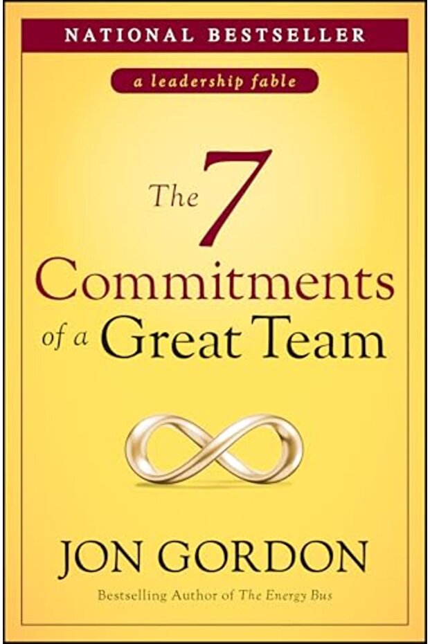 The 7 Commitments of a Great Team