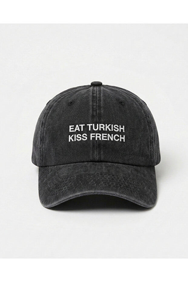 ''Eat Turkish Kiss French'' Embroidered Washed Cap