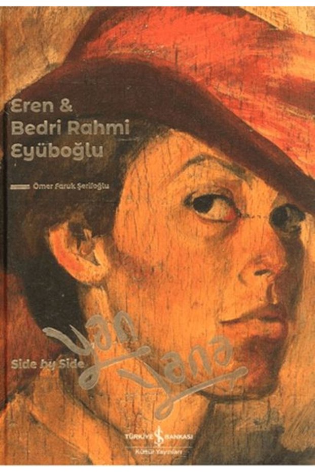 Eren & Bedri Rahmi Eyüboğlu Yan Yana - Side By Side