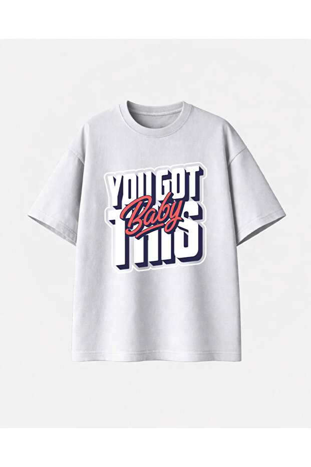 You Got This Baby Printed White Tshirt