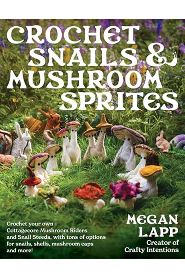 Crochet Snails and Mushroom Sprites