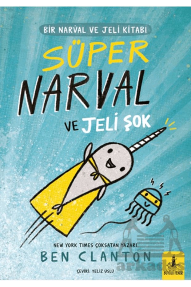 Bir Narval Ve Jeli Kitabı - Süper Narval Ve Jeli Şok