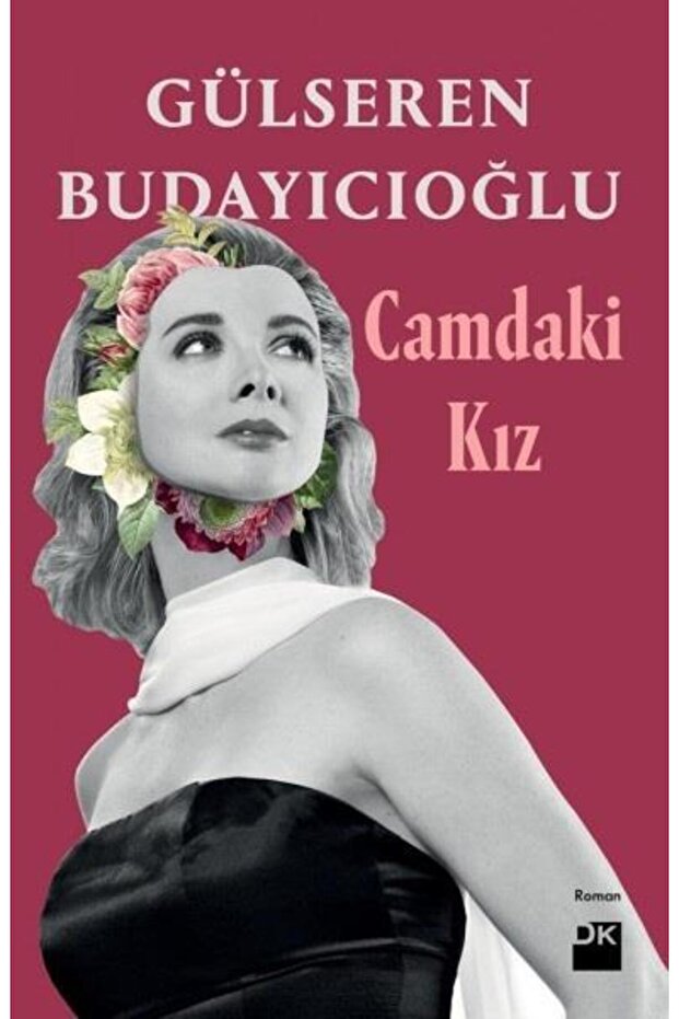 Camdaki Kız (ciltli)- Gülseren Budayıcıoğlu