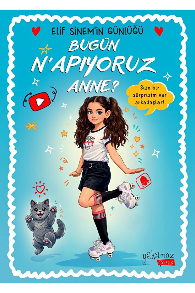 Yakamoz Yayınları Elif Sinem'in Günlüğü - Bugün N'apıyoruz Anne?