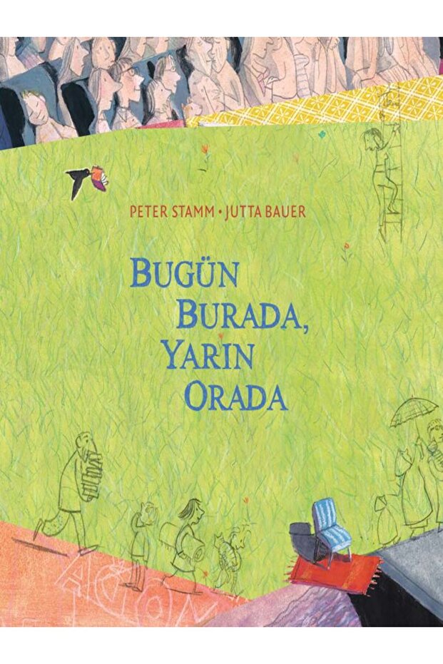 Bugün Burada, Yarın Orada - CİLTLİ -