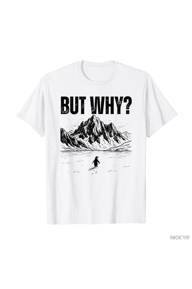 But Why Is the Nihilist Penguin Going up That Mountain Meme T-Shirt for Men Women 100% Cotton
