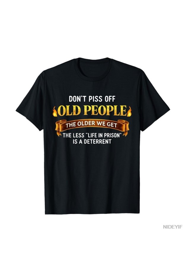 Don'T Off the Old People Humor Sarcastic Funny Saying Joke T-Shirt for Men Women 10%