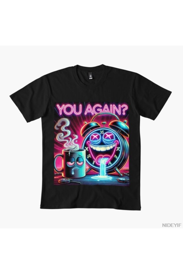 Again? Neon Alarm t Shirt for Men Women 100% P Cotton U t Shirts Short Sleeve Tops 0