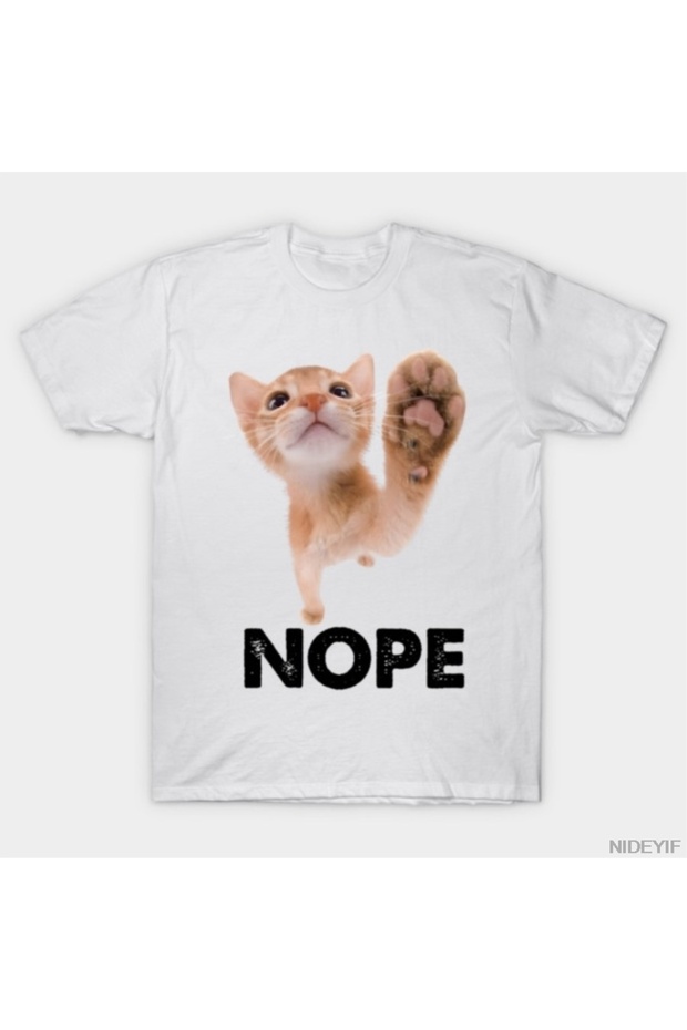 Nope Cat – Funny Attitude Meme T-Shirt for Men Women 100% P Cotton U t Shirts Short Sleeve