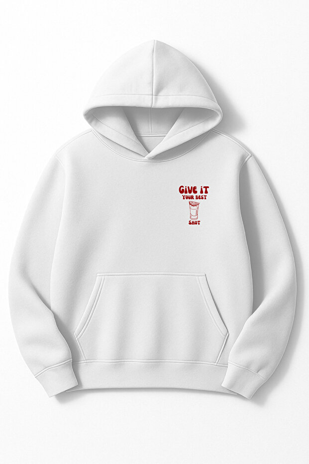 Oversized Unisex Give İt Your Best Shot B Printed K Hooded Sweatshirt