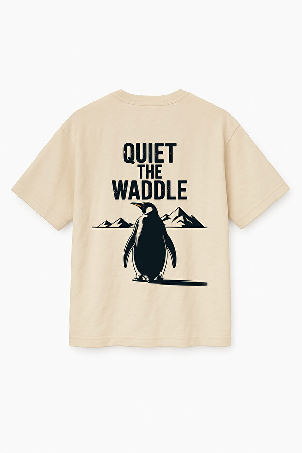 Oversized Unisex Quiet the Waddle Penguin Printed T-Shirt T-Shirt