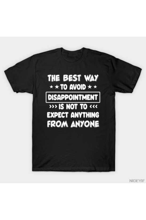 The Best Way to Prevent Hopelessness, Not to Wait T-Shirt for Men Women 10%