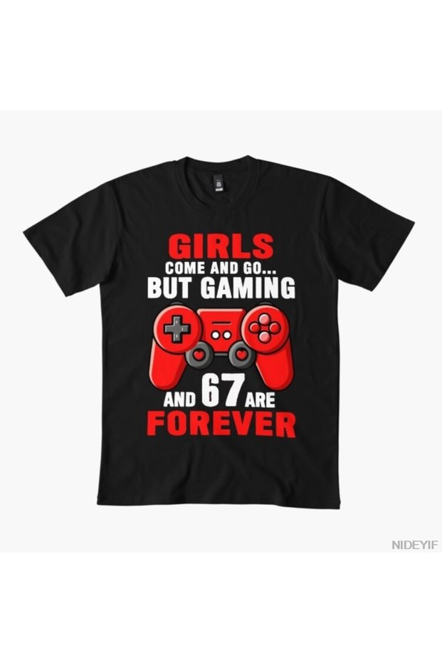 Girls Come and Go but the Game and 67 Forever Tshirt for Men Women 100% P Cotton U