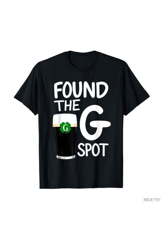 I Found the g Spot Funny St Patricks Beer T-Shirt 100% P Cotton U t Shirts for Men Women
