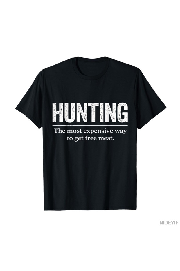 Funny Hunting Quote for Men Nature Life Outdoor Free Meat Joke T-Shirt Men Women