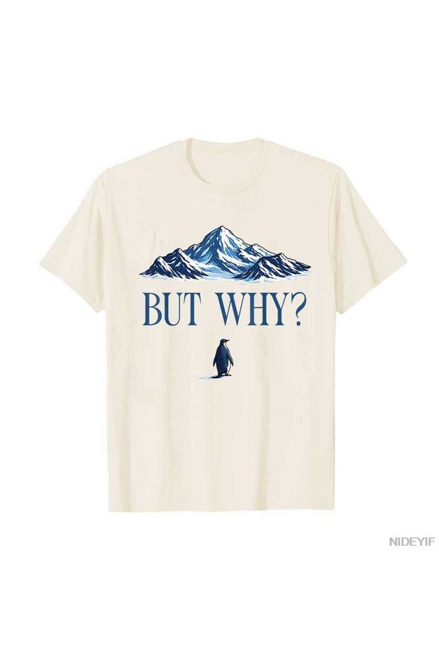 Penguin but Why the Mountains Penguin T-Shirt for Men Women 100% Cotton Pack t Shirts Short K