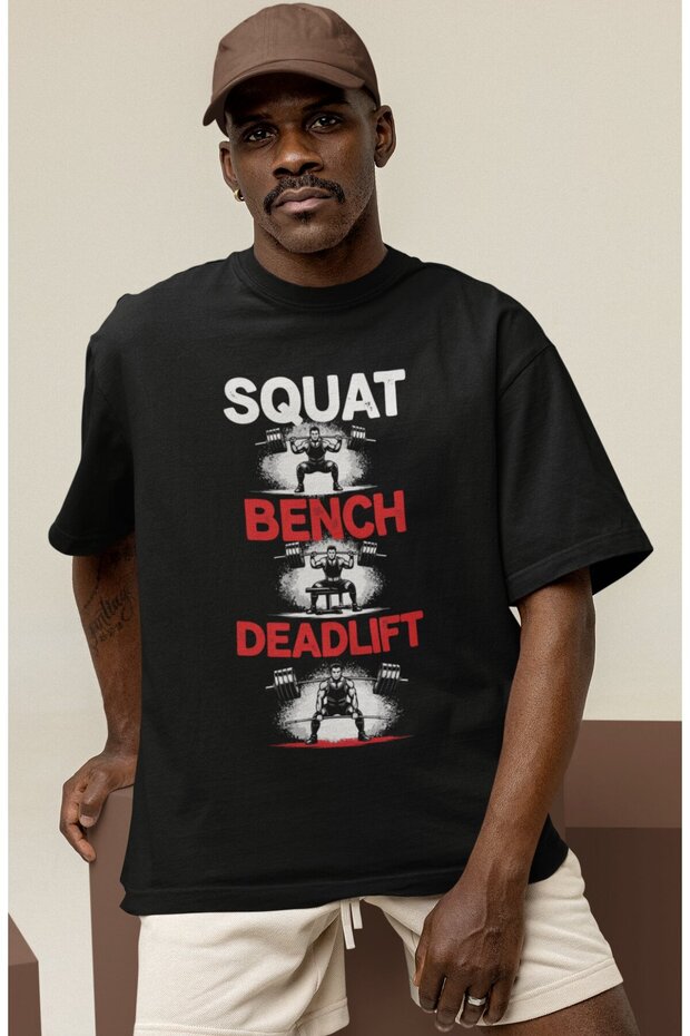 Design Squat Bench Deadlift Fitness Bodybuilding Printed Unisex Oversized T-Shirt