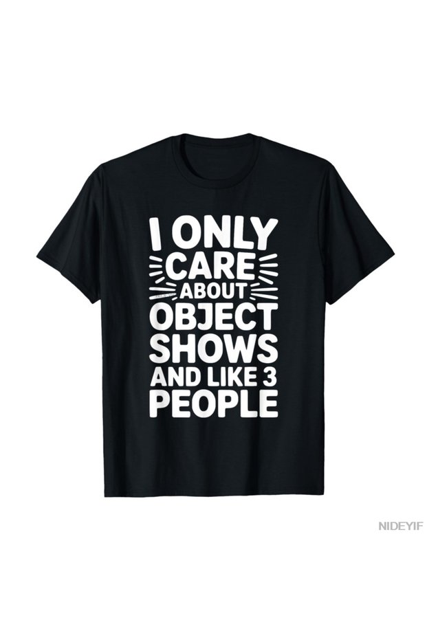 Object Shows Funny Object Shows T-Shirt for Kids Boys Girls 100% Pam for Men Women