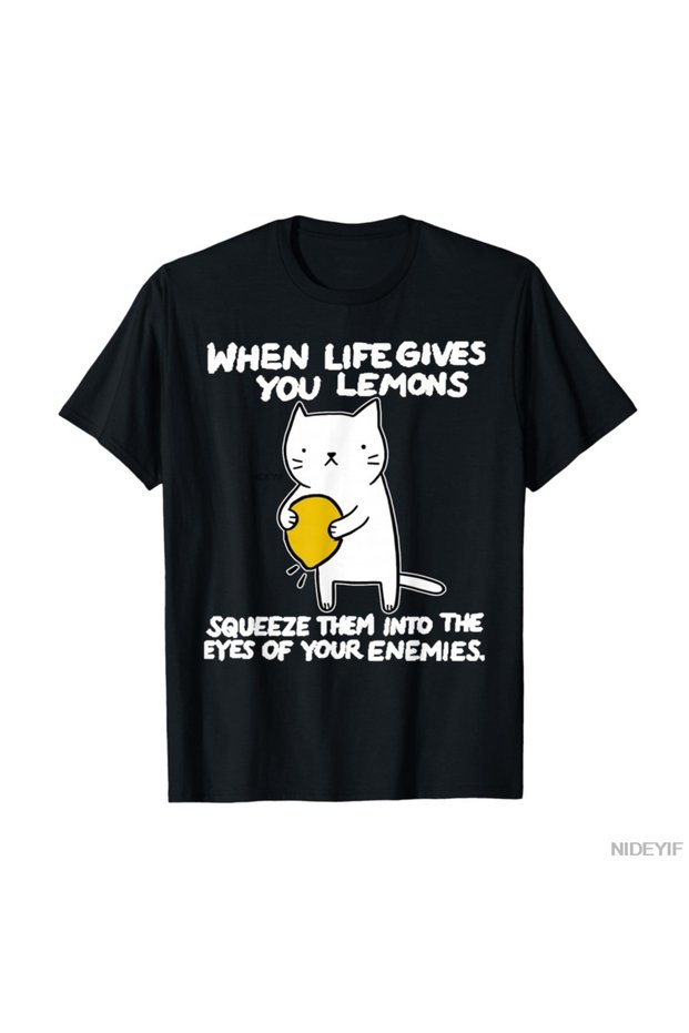 When Life Gives You Lemons Squeeze Them into Your Eyes Cat Art T-Shirt Men and Women