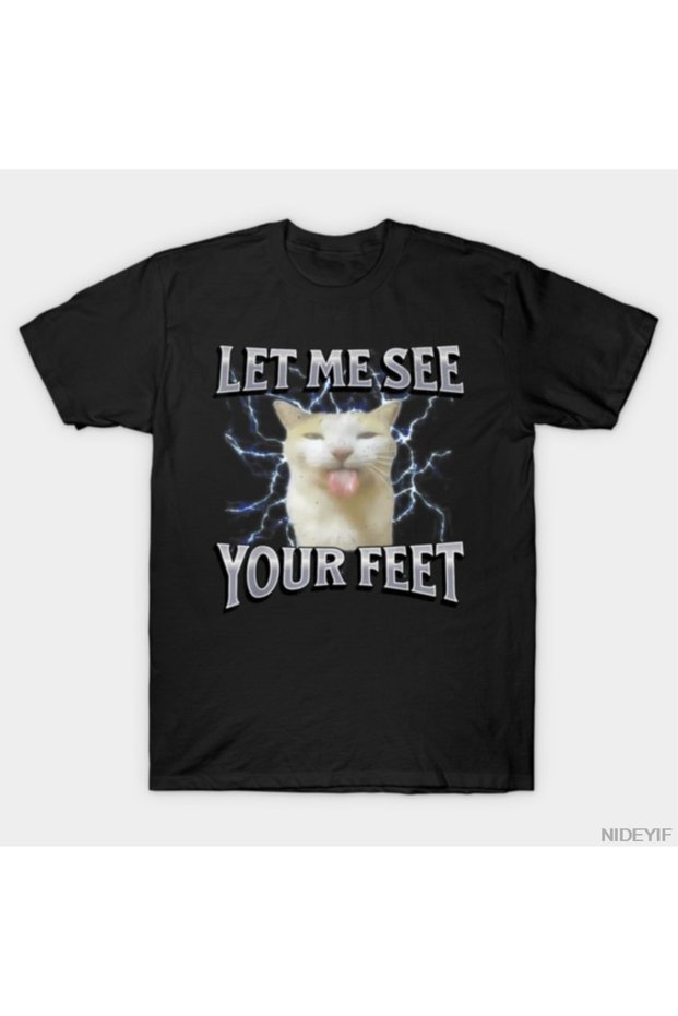 Your Feet Are Funny Offensive Cat Meme Bootleg Graphic T-Shirt for Men Women 100% Pa