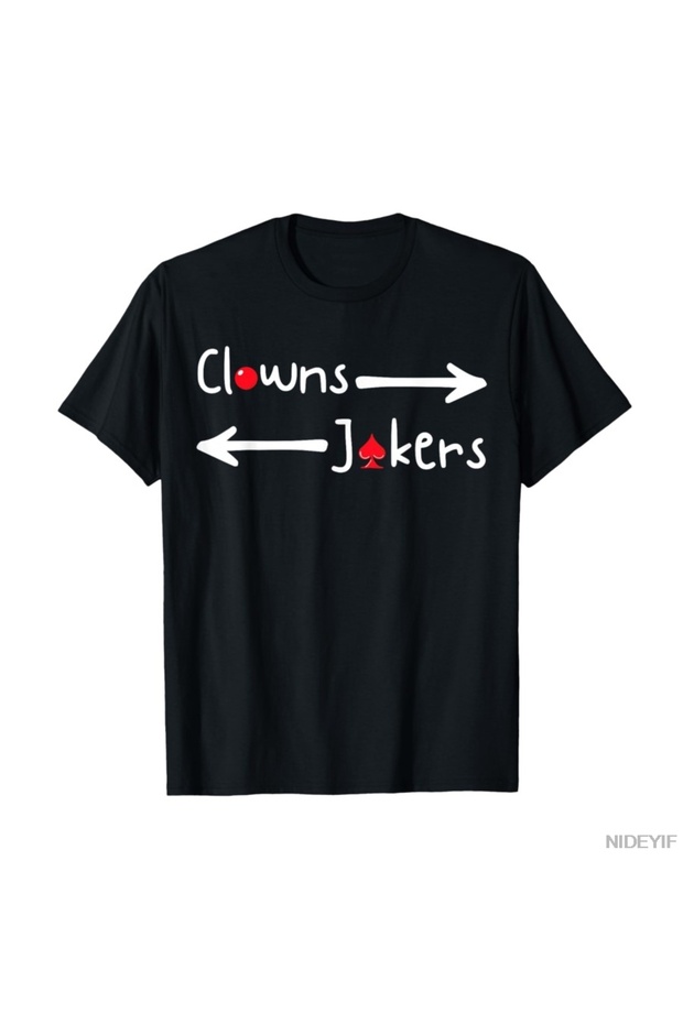 Funny Clowns and Jokers Sarcastic Quote T-Shirt for Men Women 100% Cotton Lu
