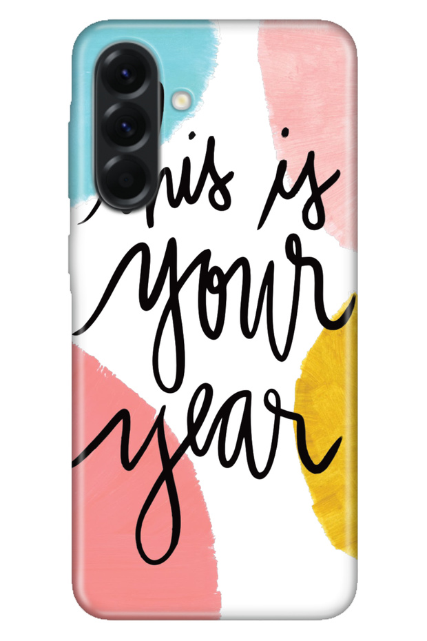Galaxy A57 (Sm-A576B) Compatible Case Decorative Silicone Printed Cover Your Year