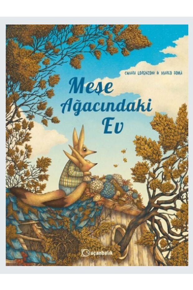 MEŞE AĞACINDAKİ EV - YENİ BASKI - CİLTLİ