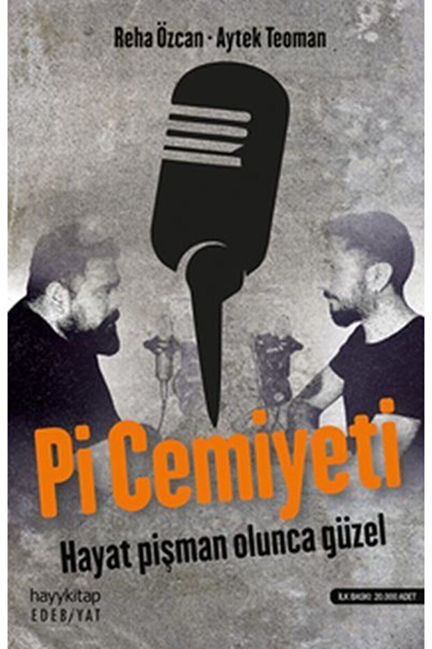 Pi Cemiyeti Hayat Pişman Olunca Güzel