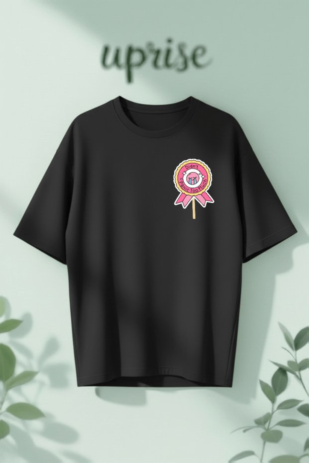 Didnt Panic Too Much Badge Printed Cotton Oversize T-Shirt