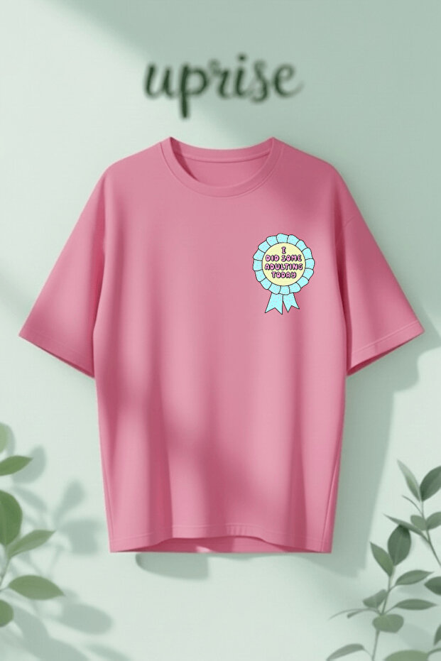 I Did Some Adulting Today Printed Cotton Oversize T-Shirt