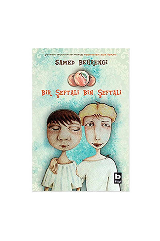 Bir Şeftali Bin Şeftali Samed Behrengi